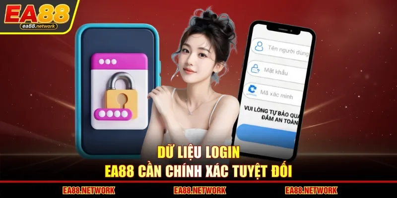 Dữ liệu login EA88 cần chính xác tuyệt đối