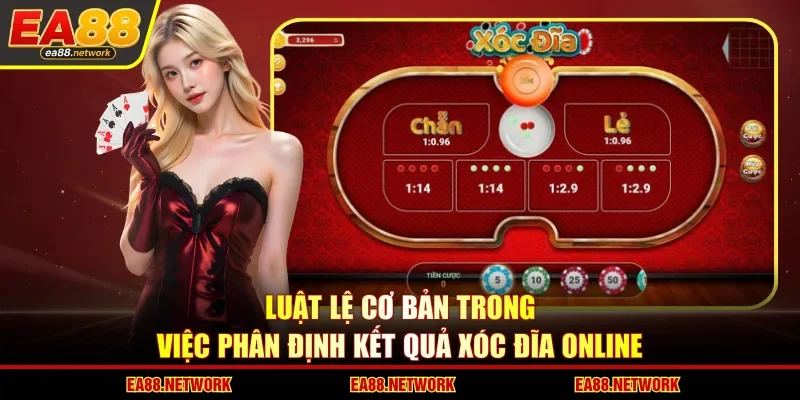Luật lệ cơ bản trong việc phân định kết quả xóc đĩa online