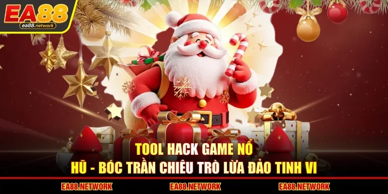 Tool Hack Game Nổ Hũ - Bóc Trần Chiêu Trò Lừa Đảo Tinh Vi