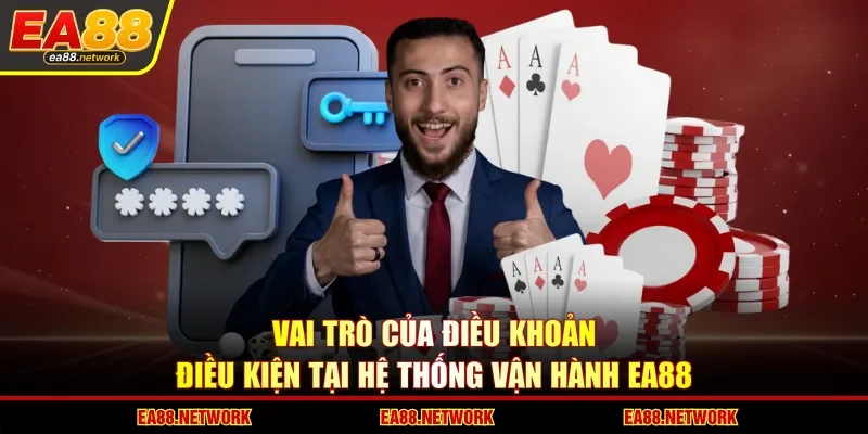 Vai trò của điều khoản điều kiện tại hệ thống vận hành EA88